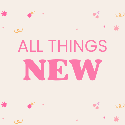 All Things New