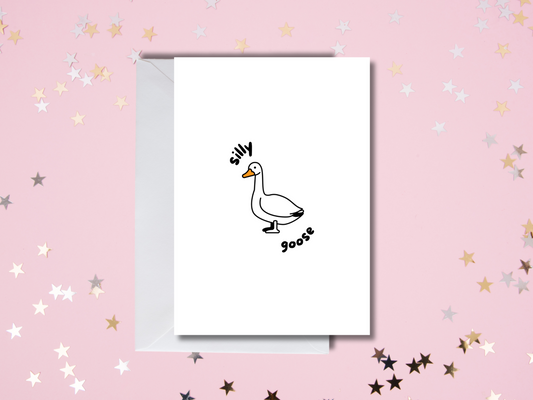 Silly Goose Greetings Cards