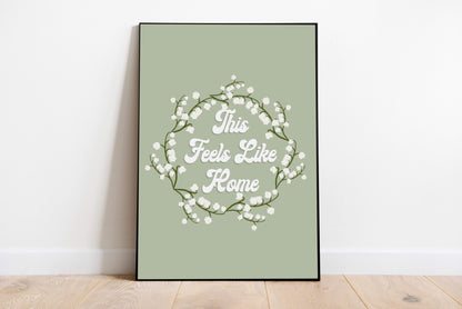 This Feels Like Home Art Print