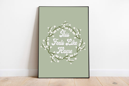 This Feels Like Home Art Print